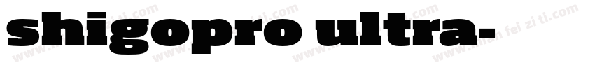 shigopro ultra字体转换